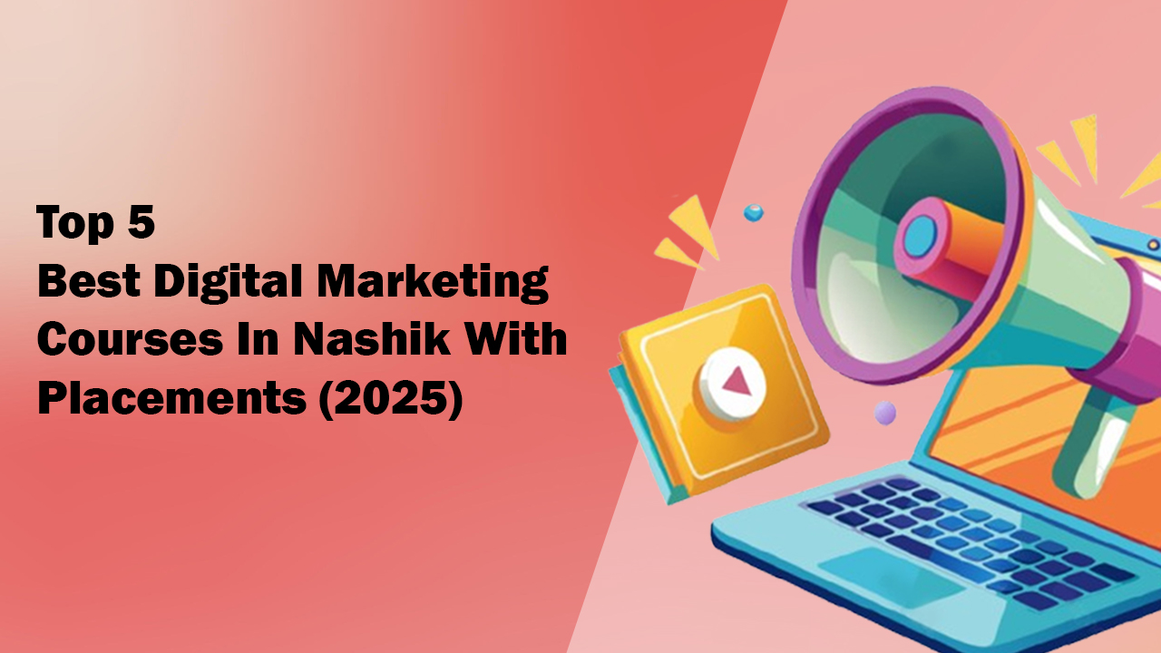 Top 5 Best digital marketing courses in Nashik