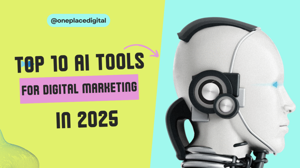 Top 10 AI Tools for Digital Marketing in 2025