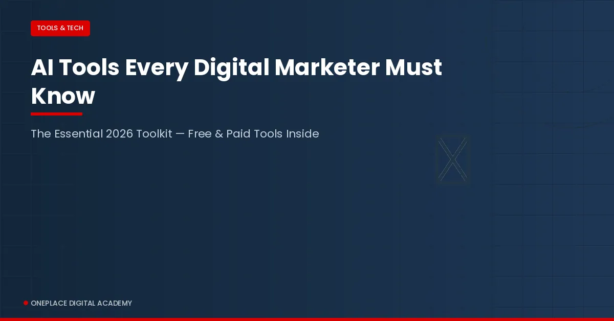 Top AI Tools Every Digital Marketer Must Know In 2026 — Complete Toolkit