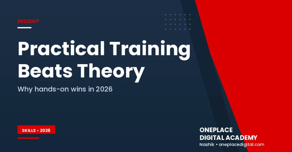 Why Practical Digital Marketing Training Matters More Than Theory in 2026