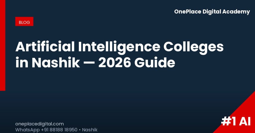 AI colleges in Nashik 2026 guide — OnePlace Digital Academy