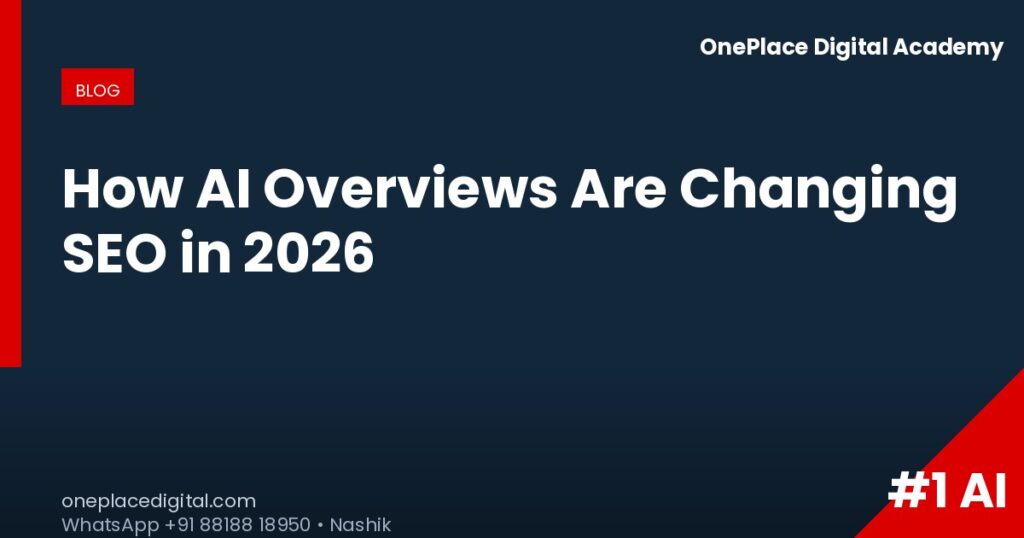 OnePlace blog how-ai-overviews-changing-seo-2026