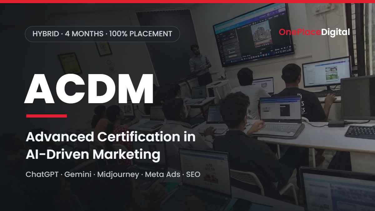 ACDM - Advanced Certification in AI-Driven Digital Marketing Course in Nashik
