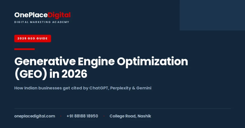 Generative Engine Optimization (GEO) 2026 guide for Indian businesses — OnePlace Digital Academy, Nashik