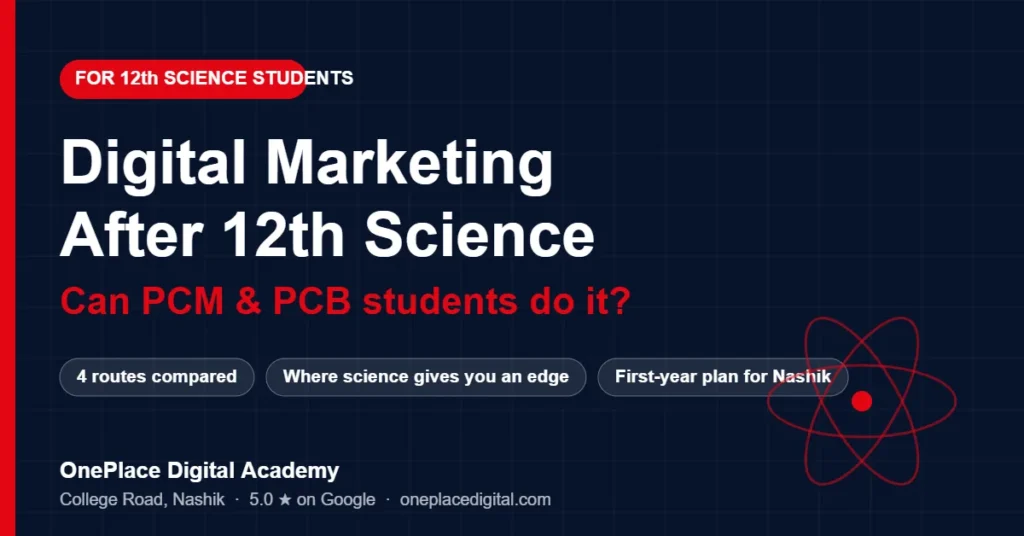 Digital Marketing After 12th Science: Can PCM and PCB Students Do It? (Nashik, 2026)