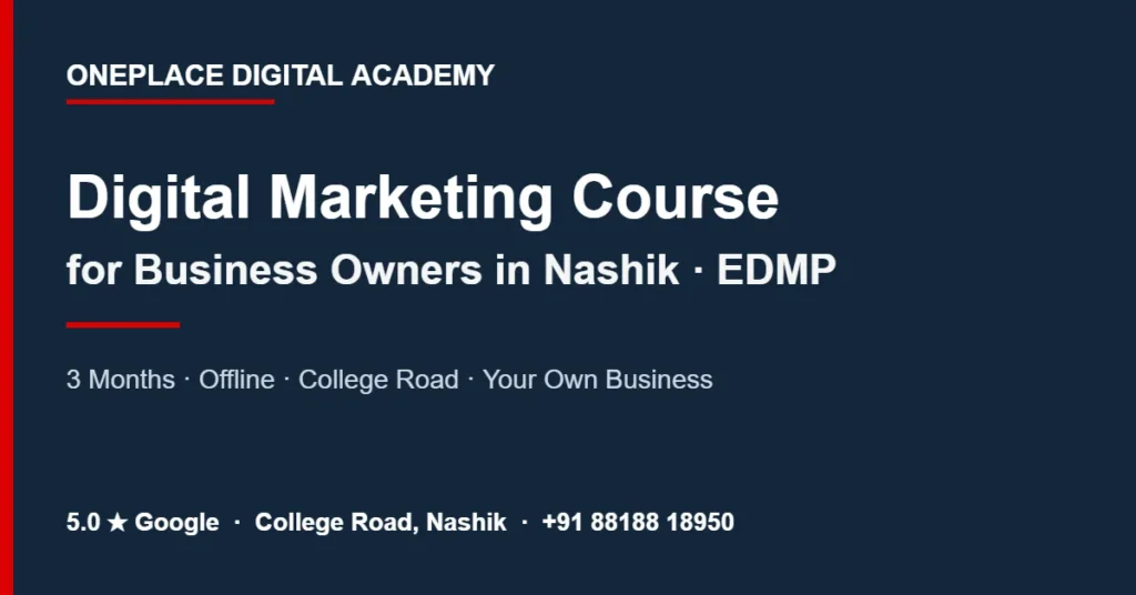 Digital Marketing Course for Business Owners in Nashik (2026): The 3-Month EDMP Roadmap 9 Digital Marketing Course for Business Owners in Nashik (2026): The 3-Month EDMP Roadmap