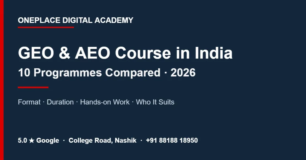 GEO & AEO Course in India (2026): 10 Programmes Compared and What a Good One Must Teach 10 GEO & AEO Course in India (2026): 10 Programmes Compared and What a Good One Must Teach