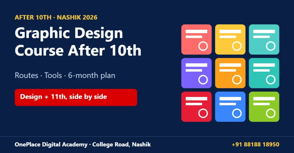 Graphic Design Course After 10th in Nashik: Routes, Tools and a 6-Month Plan (2026) 2 Graphic design course after 10th in Nashik: routes, tools and a 6-month plan for students